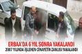 6 Yıl Önce İşlenen Cinayetin Katil Zanlısı Erbaa’da Yakalandı