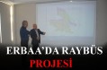 Erbaa’da Ray Otobüs Projesi
