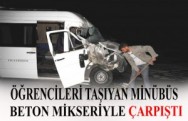 Öğrencileri Taşıyan Minibüs Beton Mikseriyle Çarpıştı